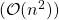 ( \mathcal{O}(n^2))